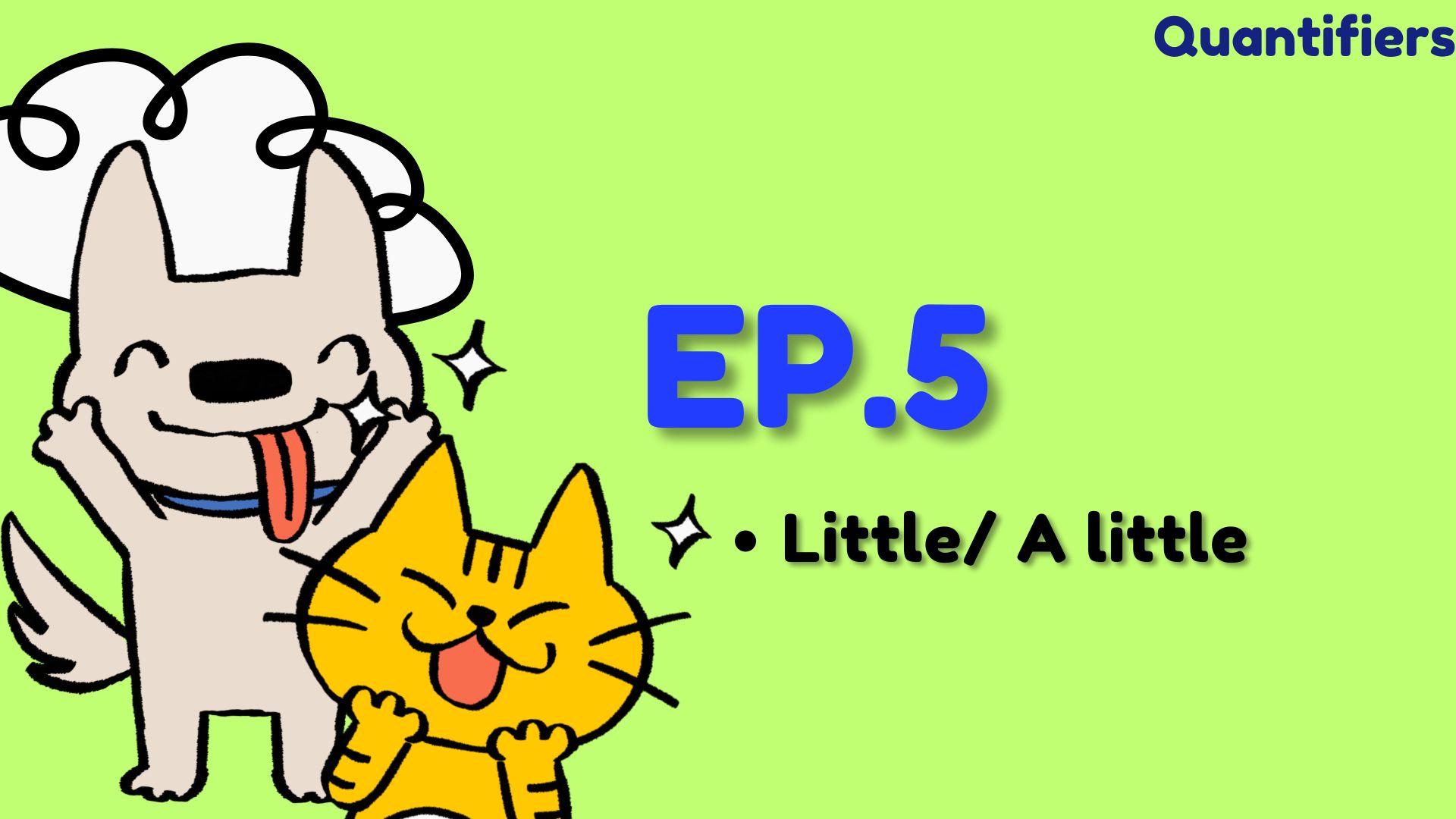 Quantifiers-little, A little