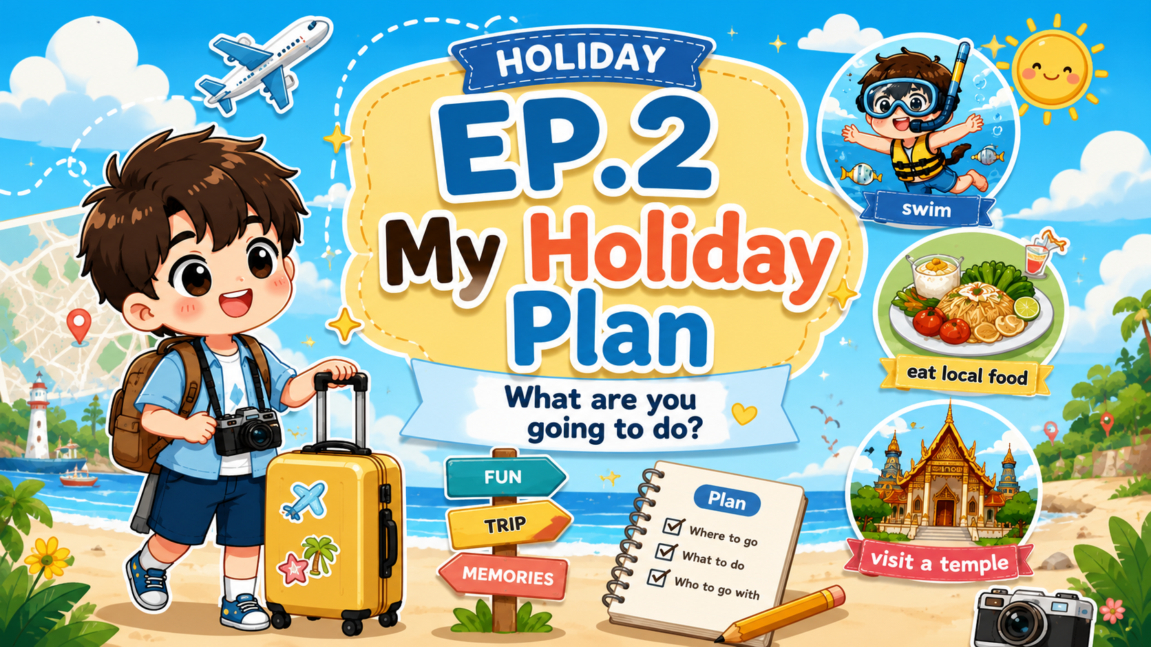 Holiday Ep.2 My Holiday Plan